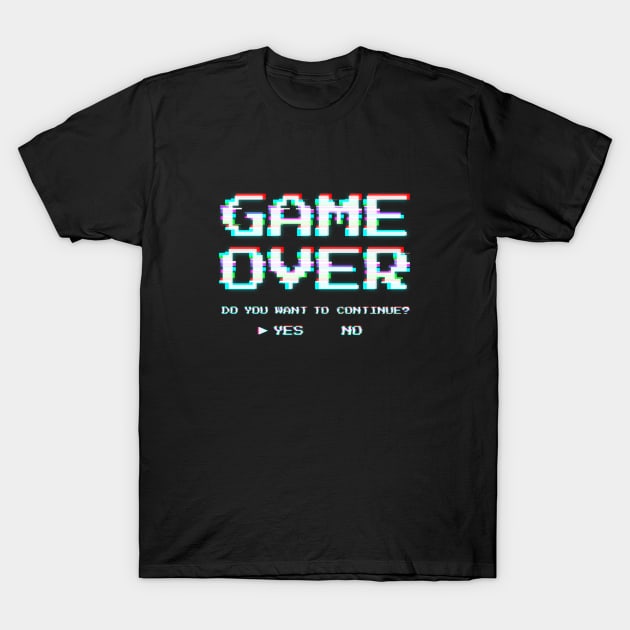 Game Over Glitched T-Shirt by Printadorable